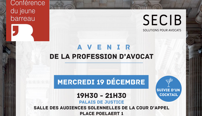 Participez à la conférence "Avenir de la profession d'Avocat" le 19 décembre prochain avec Jean-Pierre Buyle, Kami Haeri, Patrick Henry et Olivier Raynaud